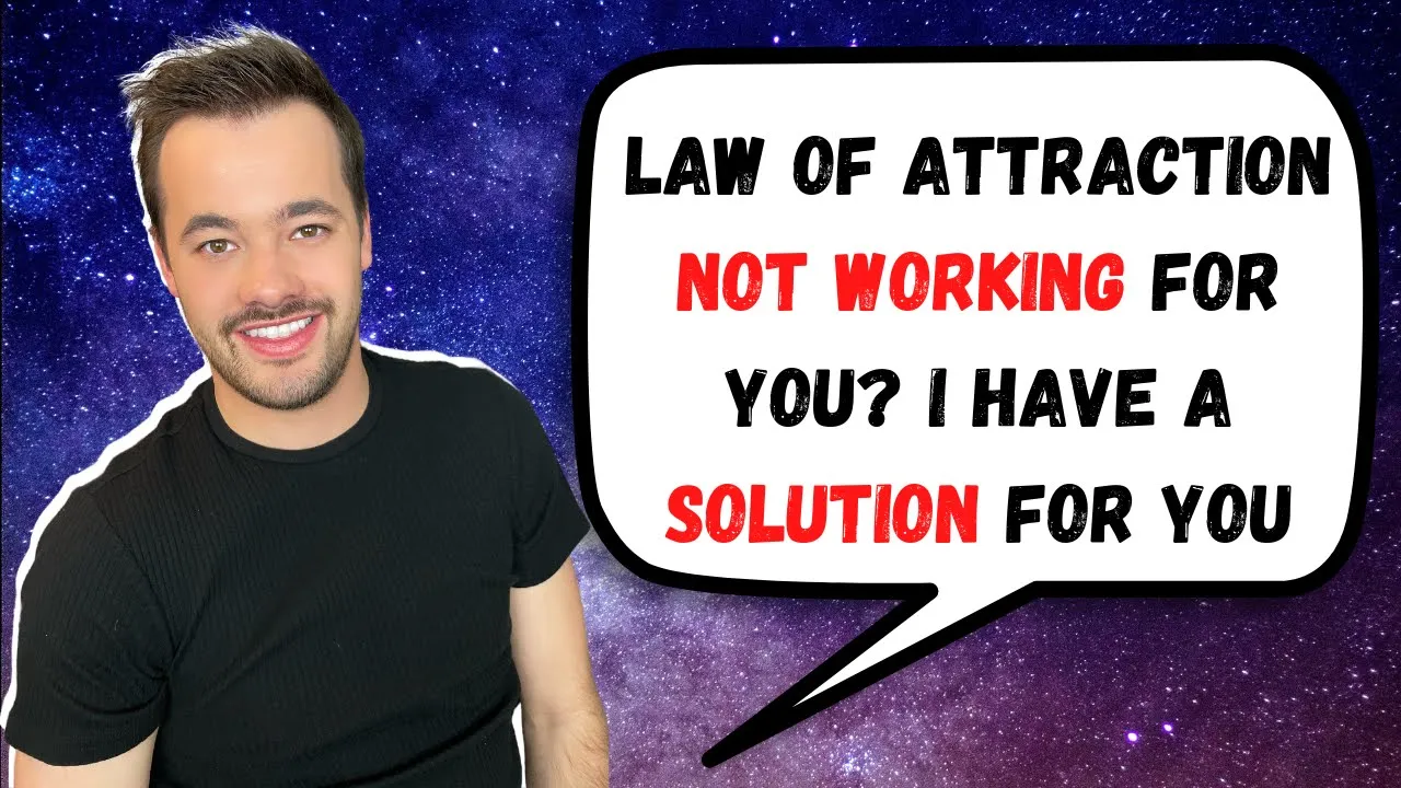 why the law of attraction isn't working for you #2