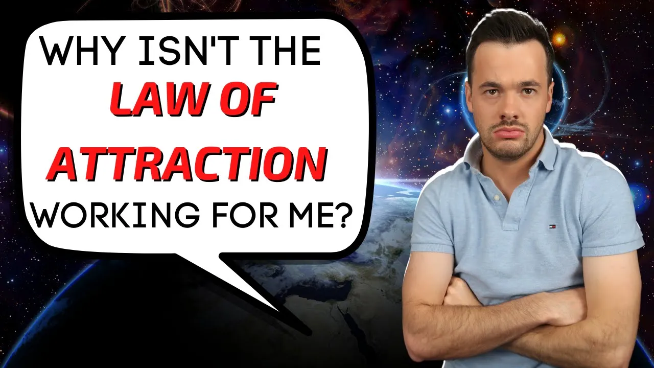 why the law of attraction isn't working for you